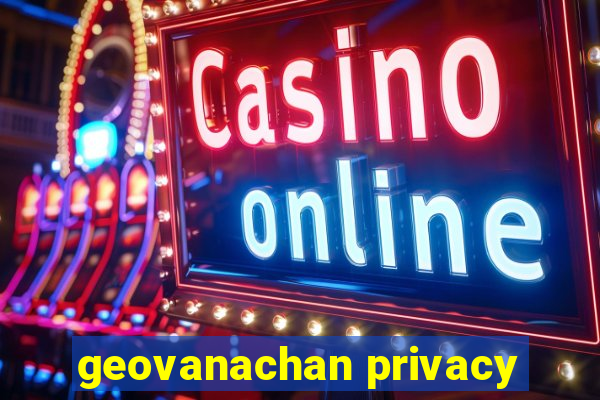 geovanachan privacy